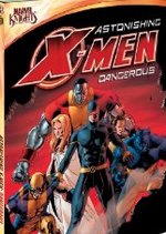Astonishing X-Men: Dangerous DVD Cover