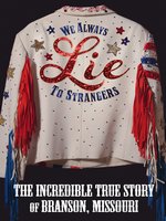photo for We Always Lie to Strangers: The Incredible True Story of Branson, Missouri